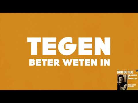 Rob de Nijs - Tegen Beter Weten In (Lyrics)