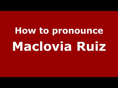 How do you say Maclovia Ruiz in Mexico (Mexican Spanish)? - PronounceNames.com