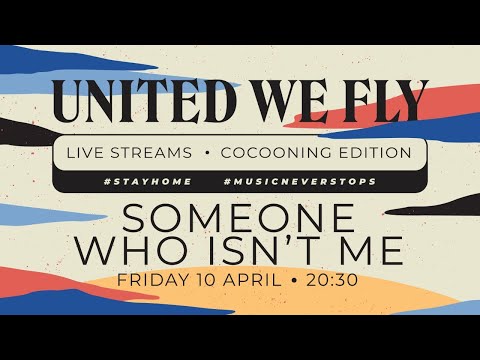 Stay Home Sessions: Someone Who Isn't Me