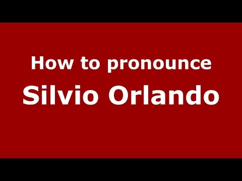 How to pronounce Silvio Orlando (Italian/Italy)  - PronounceNames.com
