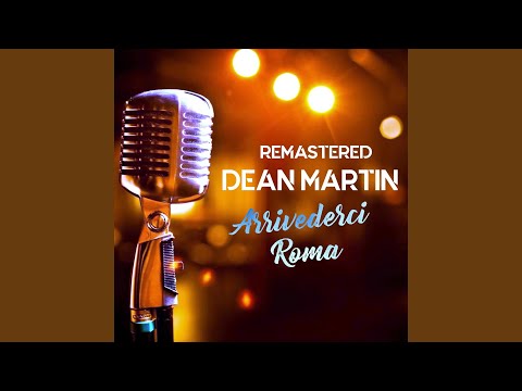 Arrivederci Roma (Remastered)