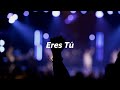 Danilo Montero - Eres Tú (Letra)