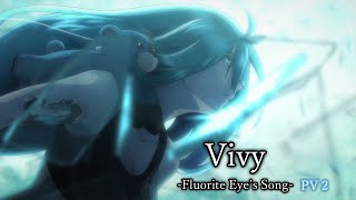 Vivy -Fluorite Eye's Song- PV 2