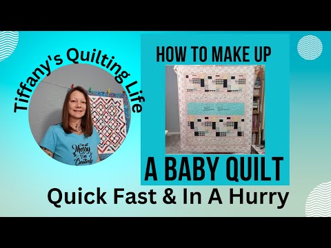 How to Make A Baby Quilt QUICK FAST & IN A HURRY!!!