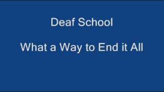 Deaf School - What a Way to End it All