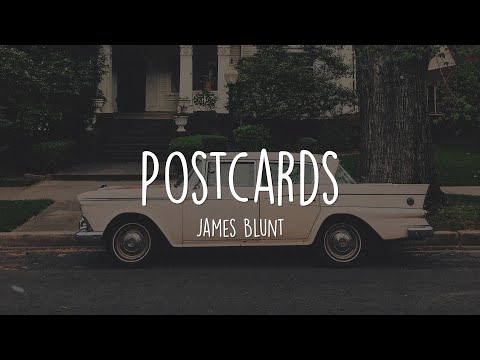 James Blunt - Postcards [Video + Lyric]