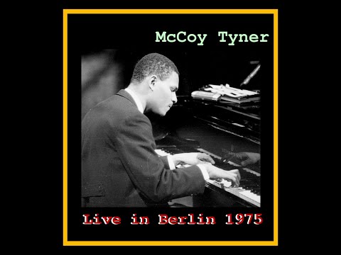 McCoy Tyner Sextet - Live in Berlin 1975  (Complete Bootleg)