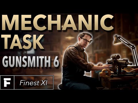 Mechanic Task Guide | Gunsmith Part 6 | Escape From Tarkov