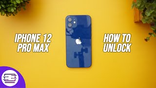 How to Unlock iPhone 12 Pro Max and  Use it with Any Carrier