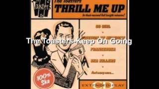 The Toasters - Keep On Going