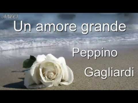 Un amore grande - Peppino Gagliardi (превод)