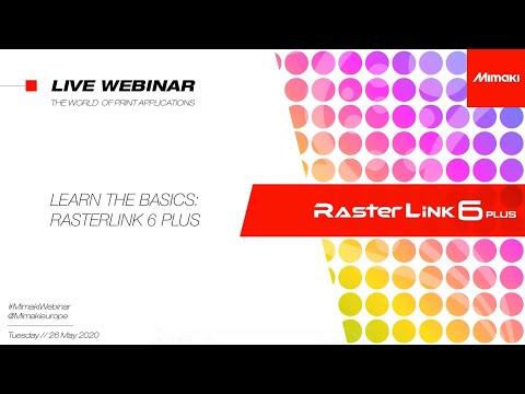 Rasterlink 6 Plus: Learn the Basics - Live Mimaki Webinar on 26 May 2020