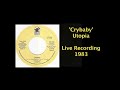 April 8, 1984 - 'Crybaby' / Utopia (Live)