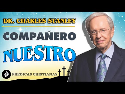 Dr. Charles Stanley 2022 ✔️ Dios- Nuestro compañero fiel ⬤ Predicas Cristianas