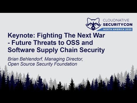 Keynote: Fighting The Next War - Future Threats to OSS and Software Supply Chain... Brian Behlendorf
