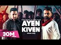 AYEN KIVEN : Gippy Grewal Ft. Amrit Maan (Full Video) Latest Punjabi Songs | Geet MP3 | Album 22Sept AYEN KIVEN : Gippy Grewal Ft. Amrit Maan (Full Video) Latest Punjabi Songs | Geet MP3 | Album 22Sept
