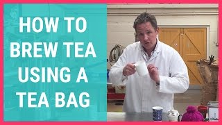How To Brew Tea Using A Tea Bag TTV#58