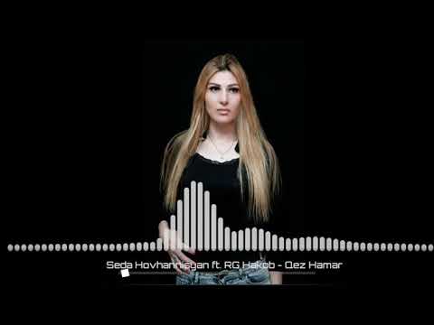 Seda ft RG Hakob-Qez hamar