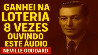 GANHEI NA LOTERIA 8 VEZES APÓS OUVIR ESTE ÁUDIO - Neville Goddard