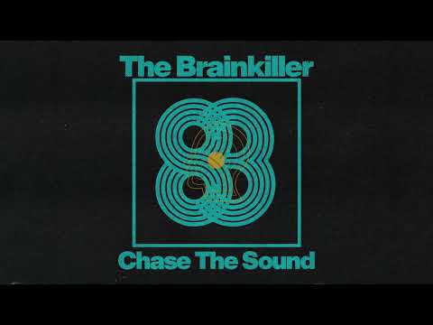 The Brainkiller - Chase The Sound