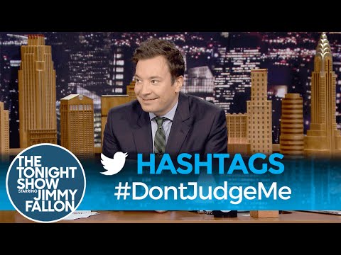 Hashtags: #DontJudgeMe