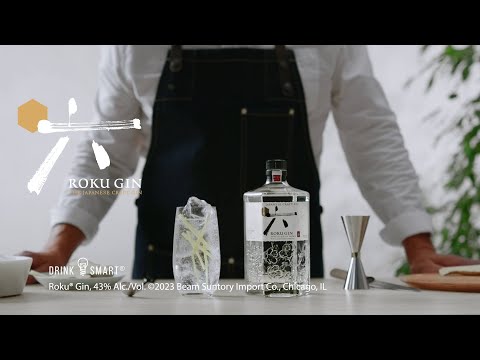 How to Make the Perfect Roku Gin & Tonic | Japanese Gin Cocktail