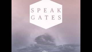 Speak - Gates