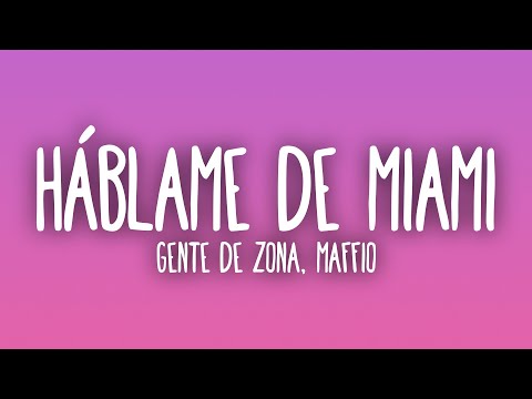 Gente de Zona - Háblame de Miami (Letra/Lyrics) ft. Maffio