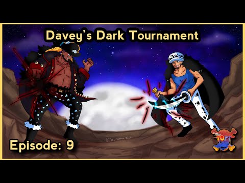 Davey's Dark Tournament - Episode 9 | That One Piece Talk