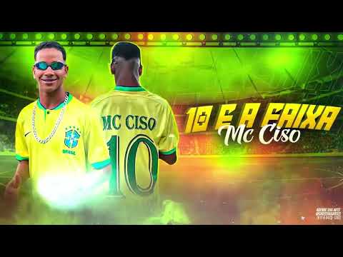 MC CISO - 10 e a Faixa - ( Pk No Beat) ⚽️🔥🔥