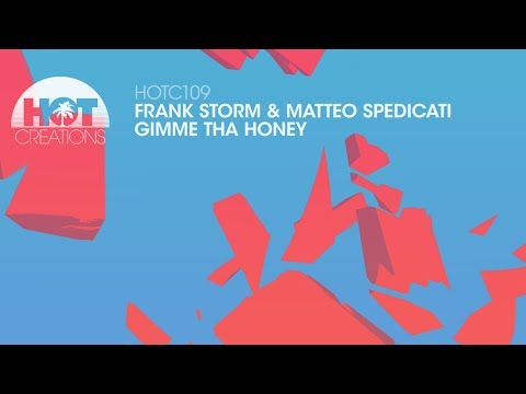 Frank Storm & Matteo Spedicati - Gimme Tha Honey