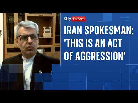 Iranian foreign ministry spokesman tells Sky News US military campaign is an 'act of aggression'