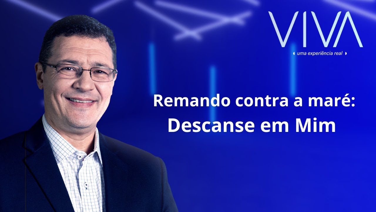 VIVA | Descanse em Mim | Novo Tempo