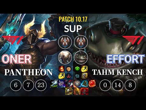 T1 Oner Pantheon vs T1 Effort Tahm Kench Sup - KR Patch 10.17