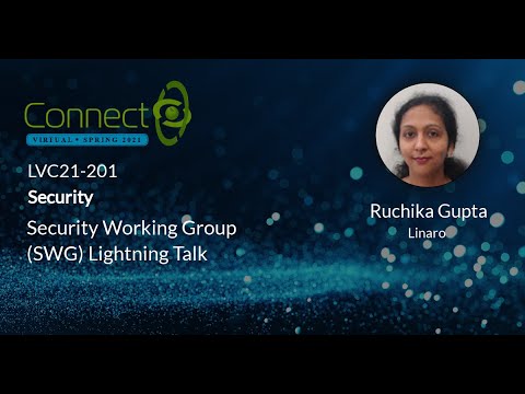 LVC21-201 Security Working Group SWG Lightning Talk