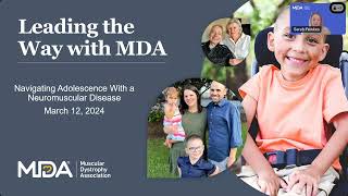  MDA Virtual Learning: Navigating Adolescence with a Neuromuscular Disease 