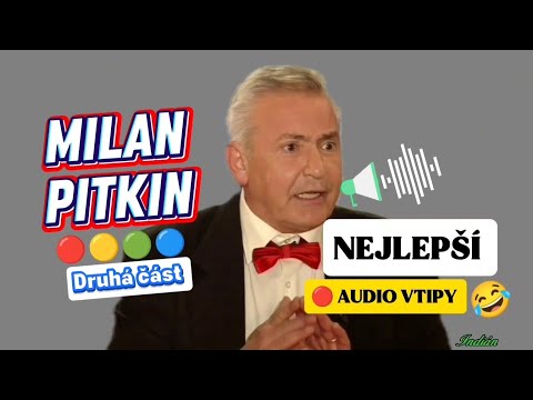 Milan Pitkin - Best of Audio Vtipy ???????? 2. Část