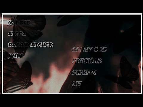 Video clips Villain: (G)I-DLE, ATEEZ, DREAMCATCHER, JIMIN - OH MY GOD x PRECIOUS x SCREAM x LIE