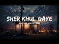 Sher Khul Gaye Lofi Slowed and Reverb || Fighter Lofi Songs || Hrithik Roshan || Deepika Padukone ||