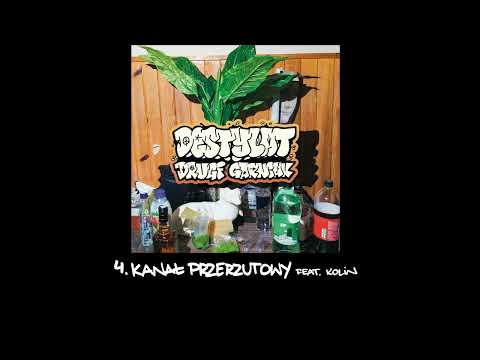 Destylat - Kanał przerzutowy feat. Kolin