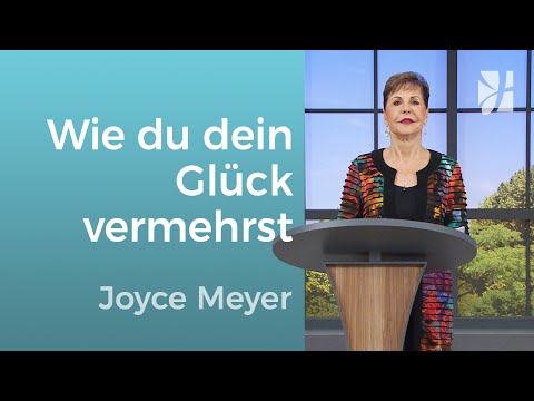 Lebensglück: Warum Glück keine Glückssache ist (2) – Joyce Meyer – Gott begegnen