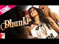 Dhunki - Song - Mere Brother Ki Dulhan 
