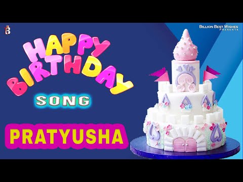 Pratyusha Happy Birthday - Birthday Video Song | Birthday Songs With Names #billionbestwishes