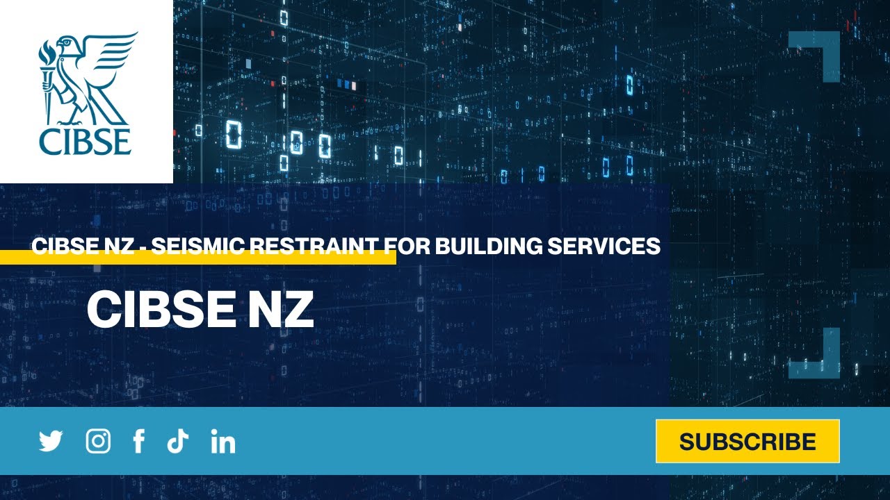 CIBSE NZ - Seismic Restraint for Building Services