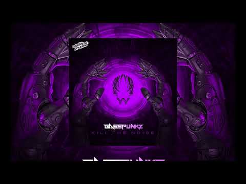 Basspunkz - Kill The Noise