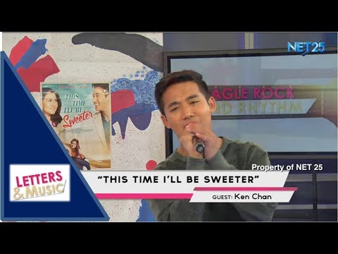 KEN CHAN - THIS TIME I'LL BE SWEETER (NET25 LETTERS AND MUSIC)