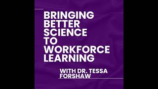 Bringing Better Science to Workforce Learning
