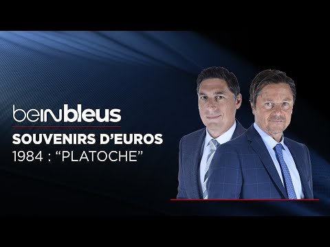 beIN BLEUS - Souvenirs d'Euros : 1984, Platoche