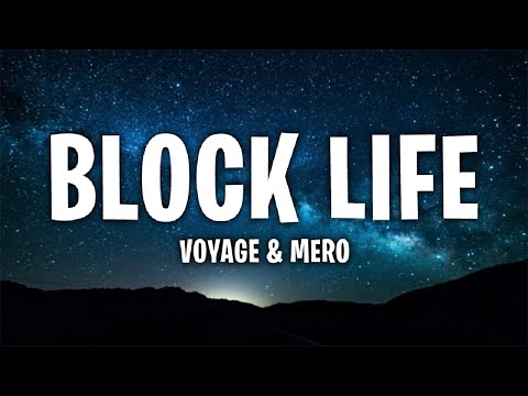 VOYAGE & MERO - Block Life (Tekst/Lyrics)