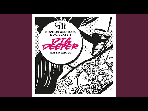 Dig Deeper (feat. Eva Lazarus) (NYTA Remix)